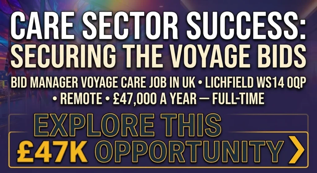Bid Manager Voyage Care Job in UK